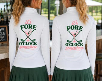 Women's golf quarter zip, it's fore o'clock somewhere golfer top, ladies golfing league matching shirts, tournament outfit, 19th hole gift