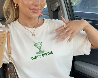Dirty Birdie tee, trendy golf shirt, martini lover top, wear to tournament outfit, fairways apparel, golfer gift for her, golfing clothes
