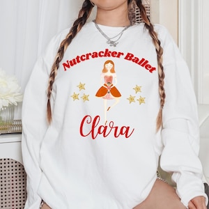 Clara sweatshirt, nutcracker ballet shirt, preppy aesthetic nutcracker ballerina apparel, in my clara era gift, land of sweets clothing
