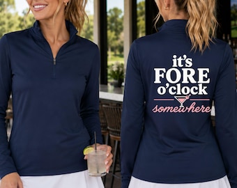 Women’s golf quarter zip, its fore o’clock somewhere golfer shirt, ladies golfing league matching shirt, gift golf lovers, tournament outfit