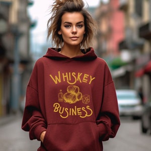 Whiskey business hooded sweatshirt, whiskey weekend hoodie, whiskey drinker clothing, bourbon lover apparel, whiskey trip shirt gift for him