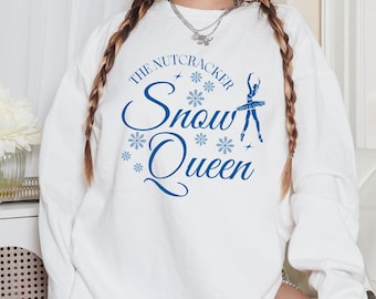 Snow Queen Sweatshirt, The Nutcracker shirt, Nutcracker ballet apparel, waltz of the snowflakes clothing, trendy ballerina gift, dew drop