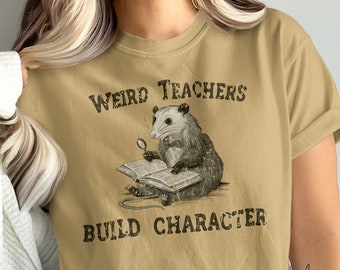 Funny Teachers Shirt Weird Teachers Build Character T-Shirt For Teachers Gift For Teacher Appreciation Funny Opossum Retro Vintage Tee-Shirt