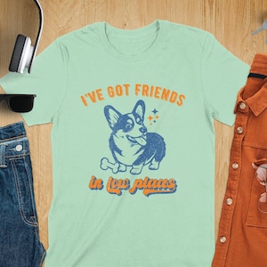 Funny Corgi Shirt Gift For Corgi Lover, Retro Vintage Tee-Shirt For Corgi Mom Dog T-Shirt, I&#39;ve Got Friends In Low Places Corgi Dad Tshirt