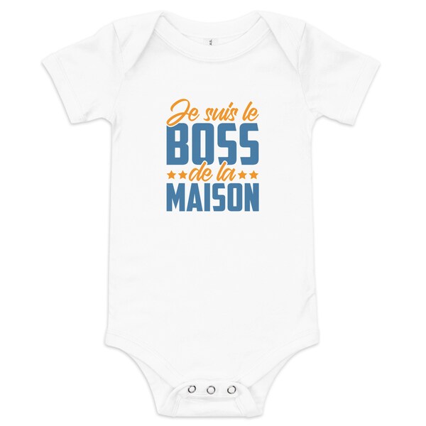 Je Suis le Boss de la Maison Baby Bodysuit || Body Bèbè