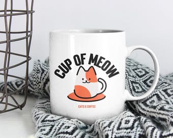 Cup of Meow Coffee Mug Unique Gift for Cat Lovers | Fun Cat Mug for Pet Owners | Perfect Cat Mug Gift for Cat Mom | Cute Cat Coffee Mug Cat