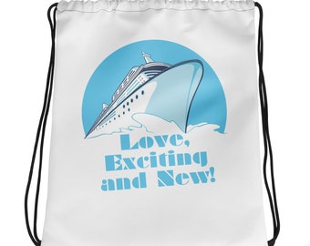 LOVE, EXCITING & NEW - Cruise Ship Drawstring Bag - Vacation