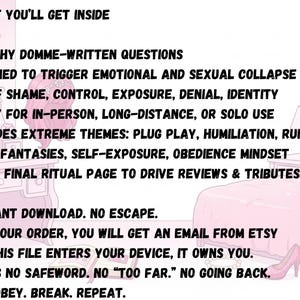 May include: A pink and white graphic with text detailing the contents of a digital product. The text includes phrases like "100 Filthy Domme-Written Questions" and "Extreme Themes". The image also includes the phrases "Instant Download. No Escape."