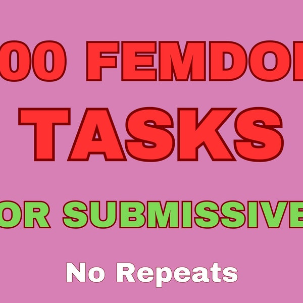 100 Femdom Tasks - Challenging Commands for Submissives - Dominatrix Rules - Domination and Humiliation - Sissy and Cuckold Themes - SPH