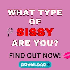 What Type Of Sissy Are You - 8 Question Quiz - Guide For Sissies Sissification Femdom Domination Forced Feminization Training Crossdressing