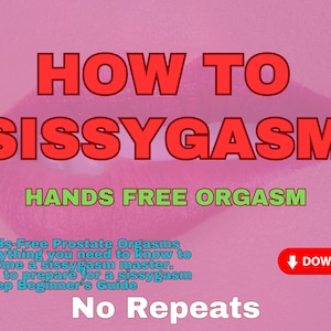 Cómo experimentar orgasmos afeminados - Guía para el entrenamiento de mariquitas - Ideas para travestis y femdom - Ejercicios para el orgasmo de feminización - Desafíos de mariconización