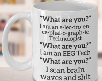 Eeg Technologist Mug, Electroencephalographic Technologist Gifts, Eeg Tech Funny, EEG Tech Gift