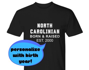 North Carolina Born and Raised T-Shirt, North Carolina Shirt Personalized, North Carolinian Shirts Gift, North Carolinian Native Tshirt