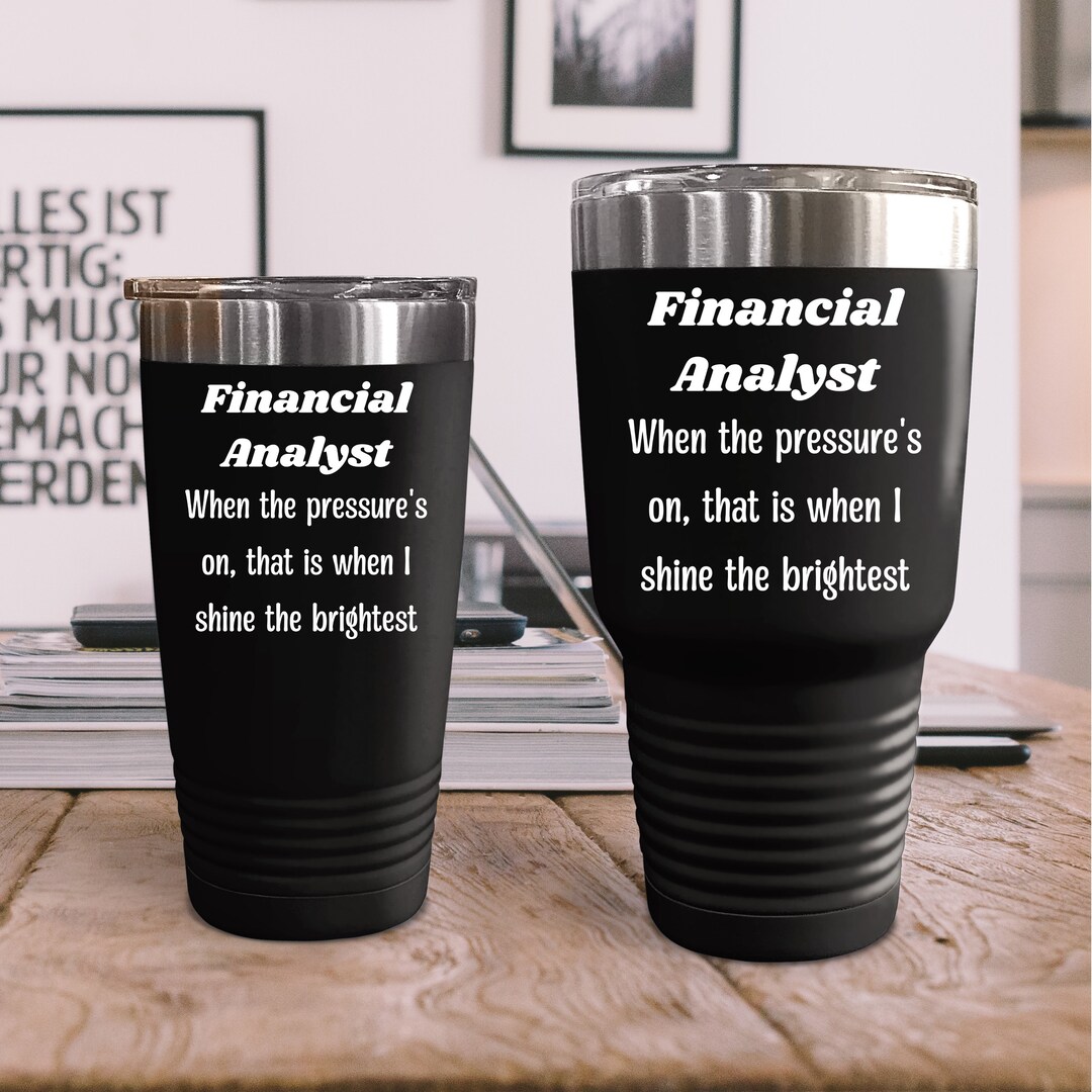 Financial Analyst Tumbler, Financial Analyst Appreciation, Financial