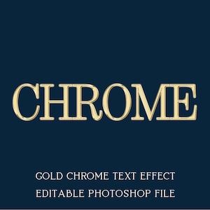 May include: Gold-colored "CHROME" text on a dark blue background. Below the text are the words "GOLD CHROME TEXT EFFECT" and "EDITABLE PHOTOSHOP FILE". The image has a professional design.