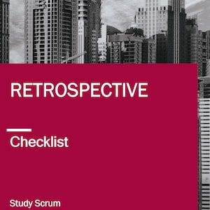 Retrospektive Checkliste - Anleitung für einen Scrum Master