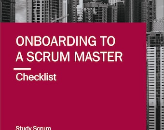 Einarbeitung in eine Scrum Master Rolle Checkliste