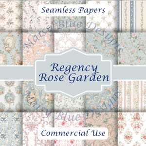 May include: A collection of seamless digital papers with a Regency Rose Garden theme. The papers feature floral and ornamental patterns in soft pastel colors, including pink, blue, and cream. The image includes the text "Seamless Papers", "Regency Rose Garden", and "Commercial Use".