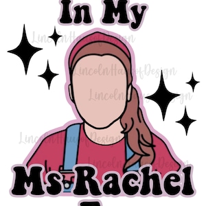 Ms Rachel In My Era DIGITAL DOWNLOAD PNG file