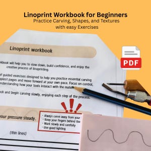 May include: A workbook titled "Linoprint Workbook for Beginners" with text about carving shapes and textures. Includes a pencil, carving tools, and a PDF icon. The workbook has exercises for beginners.