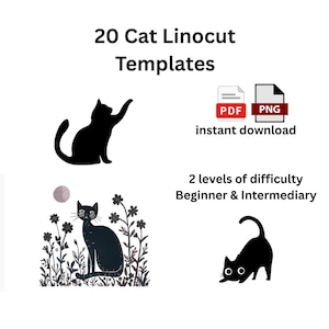 May include: A digital download graphic featuring 20 cat linocut templates. The image includes black cat silhouettes, a cat illustration with flowers, and file type icons for PDF and PNG formats. Text indicates two difficulty levels: Beginner & Intermediary.