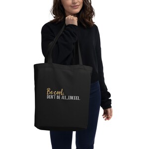 Bolsa de tela ecológica RHONY "Be Cool, Don't Be All Uncool"