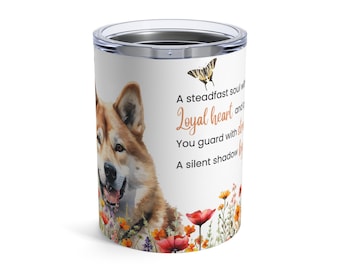 Akita 10oz Tumbler:  Loyal, Strong, Unwavering