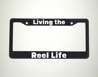 Living the Reel Life Truck License Plate Holder | Fishing Life Gift