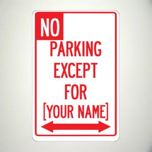 No Parking Except For Custom Text Sign