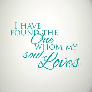 I Have Found the One Whom my Soul Loves wall decal
