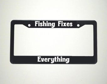 Fishing Fixes Everything License Plate Holder | Fisherman Truck Decor