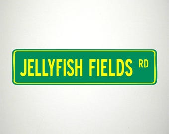 Jellyfish Fields Road Street Sign