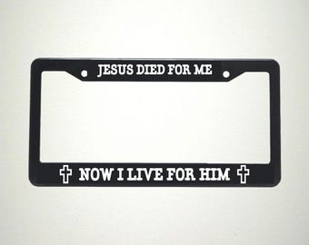 Jesus Died for me Plate Holder