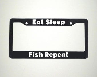 Eat Sleep Fish Repeat Vehicle License Plate Holder | Fishing Life Gift