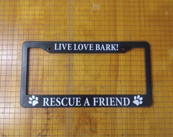 Save a Life Rescue a Friend License Plate Cover
