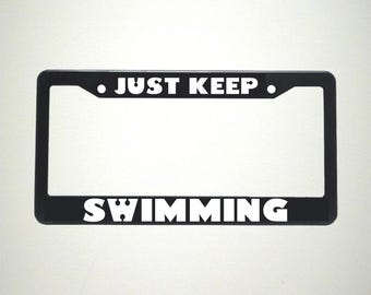 Just Keep Swimming License Plate Holder | Motivational Car Plate