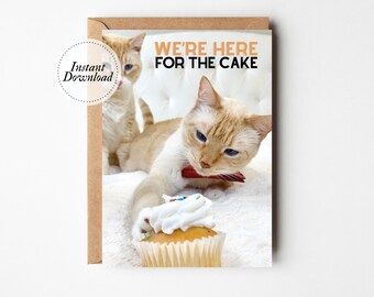 Printable Birthday Card, We're here for the cake, Printable cat card, Funny cat card, Cat lover card, Funny card husband, Cute card son