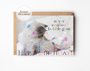 Printable Birthday Card, Never Swallow Bubble Gum, Happy Birthday, Printable cat card, Funny cat card, Cat lover card, Crazy cat lady gift