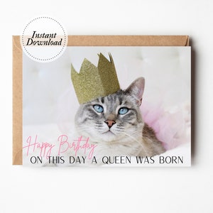 Cartão de aniversário para impressão, Neste dia nasceu uma rainha, Feliz Aniversário, Cartão de gato para impressão, Cartão de amante de gatos, Filha de 30 anos, Cartão de filha fofa