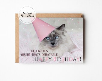 Printable Birthday Card, Older? Yes. Wiser? That's Debatable, Printable cat card, Funny cat card, Joke birthday card, Crazy cat lady gift