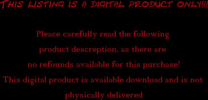 K&ouml;nnte beinhalten: Roter Text auf schwarzem Hintergrund. Der Text lautet: "DIESES ANGEBOT IST NUR EIN DIGITALES PRODUKT!!! Bitte lesen Sie die folgende Produktbeschreibung sorgf&auml;ltig durch, da f&uuml;r diesen Kauf keine R&uuml;ckerstattung m&ouml;glich ist! Dieses digitale Produkt ist als Download verf&uuml;gbar und wird nicht physisch geliefert."