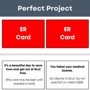 May include: Two red cards with the text "ER Card" on them. The card on the left has the text "It's a beautiful day to save lives and get out of Scut Free. (This card may be kept until needed or sold)". The card on the right has the text "You failed your medical boards. Go directly to Scut. Do not pass GO or collect $200."