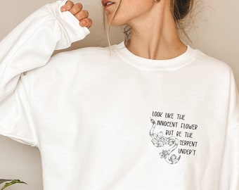 Look Like The Innocent Flower Sweatshirt, Shakespearean Quote Hoodie, Lady Macbeth Serpent Tee, Feminist Slogan Sweater, Gift for Her, F6414