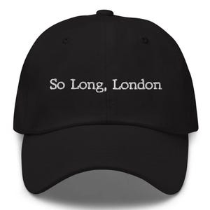So Long, London | Embroidered Baseball, Trucker, Bucket, High-Pony Hats | 35 Colors Available | Eras | TS Fan