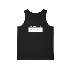 May include: Black tank top with a white label that says "PROPERTY OF The Halloween Section".