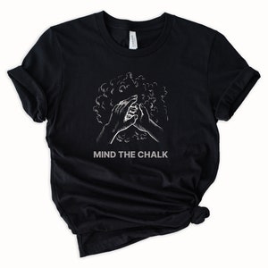 CHALK Unisex Climbing Tee, Climbing Gear Shirt, Gift for Climbers, Fitness and Gym Shirt