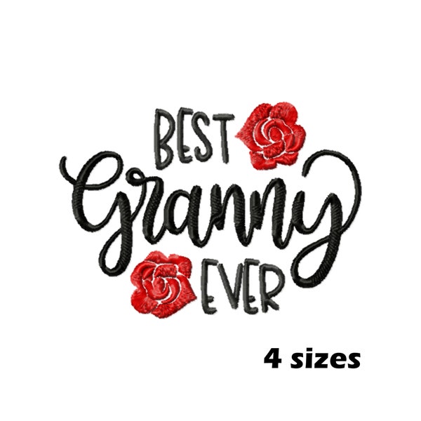 Best Granny Ever Embroidery Designs, Instant Download - 4 Sizes