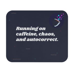 Running on caffeine chaos and autocorrect Mouse Pad | Rectangle desk mat