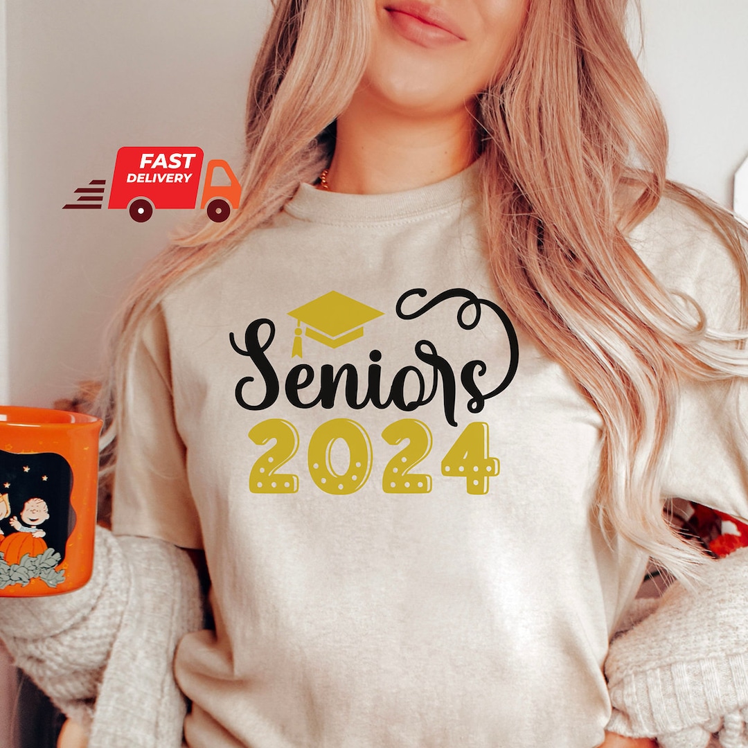 Seniors 2024 Shirt Graduating Class of 2024 Shirt Senior Etsy