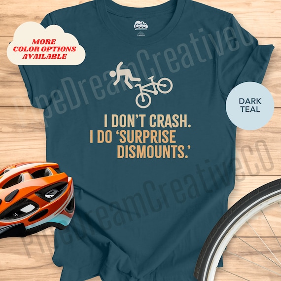 Funny Bike T-Shirt for Cyclist Mountain Bike Lover